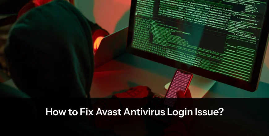 How to Fix Avast Antivirus Login Issue?